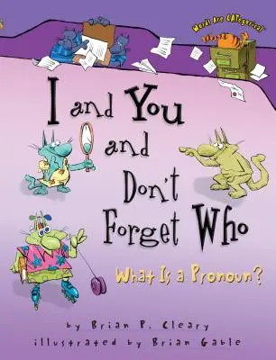 Ja a ty a nezabudni kto: Čo je to zámeno? - I and You and Don't Forget Who: What Is a Pronoun?