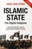 Islamský štát - Digitálny kalifát - Islamic State - The Digital Caliphate