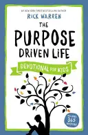 Devocionálie pre deti: Život riadený cieľom - The Purpose Driven Life Devotional for Kids