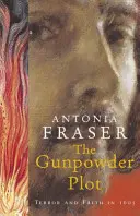 Sprisahanie so strelným prachom - teror a viera v roku 1605 - Gunpowder Plot - Terror And Faith In 1605