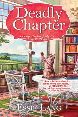 Smrteľná kapitola: Záhada zámockého kníhkupectva - A Deadly Chapter: A Castle Bookshop Mystery