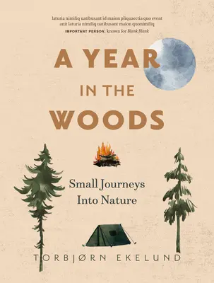 Rok v lese: Dvanásť malých ciest do prírody - A Year in the Woods: Twelve Small Journeys Into Nature