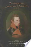 Juhozápadné denníky Zebulona Pikea, 1806-1807 - The Southwestern Journals of Zebulon Pike, 1806-1807