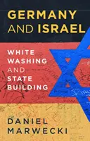 Nemecko a Izrael: Bielenie a budovanie štátu - Germany and Israel: Whitewashing and Statebuilding