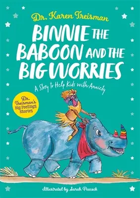 Pavián Binnie a veľké starosti: Príbeh na pomoc deťom s úzkosťou - Binnie the Baboon and the Big Worries: A Story to Help Kids with Anxiety