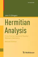 Hermitovská analýza: Od Fourierových radov ku Cauchyho-Riemannovej geometrii - Hermitian Analysis: From Fourier Series to Cauchy-Riemann Geometry
