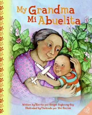 Moja babička/Mi Abuelita: Dvojjazyčná španielsko-anglická kniha pre deti - My Grandma/Mi Abuelita: Bilingual Spanish-English Children's Book