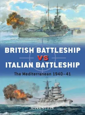 Britská bojová loď proti talianskej bojovej lodi: Stredozemné more 1940-41 - British Battleship Vs Italian Battleship: The Mediterranean 1940-41
