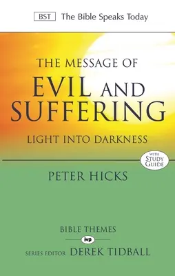Posolstvo zla a utrpenia: Svetlo do tmy - The Message of Evil & Suffering: Light Into Darkness