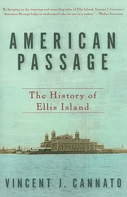 American Passage: Dejiny ostrova Ellis Island - American Passage: The History of Ellis Island