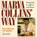 Cesta Marvy Collinsovej: Aktualizované - Marva Collins' Way: Updated