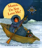 Mama, máš ma rada? - Mama, Do You Love Me?