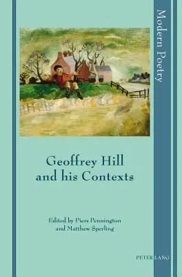 Geoffrey Hill a jeho súvislosti - Geoffrey Hill and his Contexts