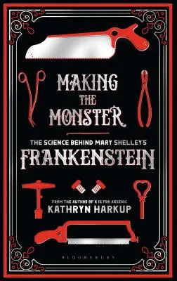 Tvorba monštra: Frankenstein od Mary Shelleyovej - Making the Monster: The Science Behind Mary Shelley's Frankenstein