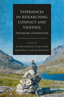 Skúsenosti s výskumom konfliktov a násilia: Prerušená práca v teréne - Experiences in Researching Conflict and Violence: Fieldwork Interrupted