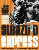 Sleazoid Express: Prehliadka grindhousového kina na Times Square - Sleazoid Express: A Mind-Twisted Tour Though the Grindhouse Cinema of Times Square