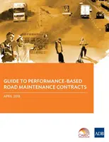 Príručka k zmluvám o údržbe ciest na základe výkonnosti - Guide to Performance-Based Road Maintenance Contracts