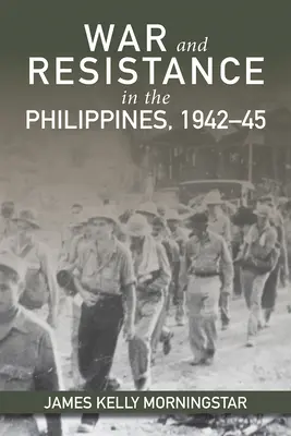 Vojna a odboj na Filipínach 1942 - 1944 - War and Resistance in the Philippines 1942-1944