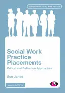 Praktické stáže v sociálnej práci: Kritické a reflexívne prístupy - Social Work Practice Placements: Critical and Reflective Approaches