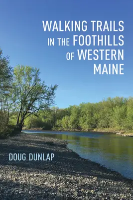 Turistické chodníky na úpätí západného štátu Maine - Walking Trails in the Foothills of Western Maine