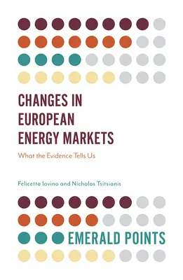 Zmeny na európskych energetických trhoch: Čo nám hovoria dôkazy - Changes in European Energy Markets: What the Evidence Tells Us
