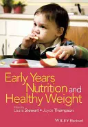 Výživa v ranom detstve a zdravá hmotnosť - Early Years Nutrition and Healthy Weight