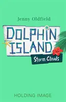 Ostrov delfínov: Búrkové mraky - kniha 6 - Dolphin Island: Storm Clouds - Book 6