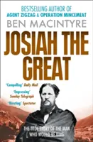 Joziáš Veľký - Pravdivý príbeh muža, ktorý sa mal stať kráľom - Josiah the Great - The True Story of the Man Who Would be King