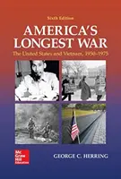 Najdlhšia americká vojna: Spojené štáty a Vietnam, 1950 - 1975 - America's Longest War: The United States and Vietnam, 1950-1975