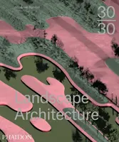 30:30 Krajinná architektúra - 30:30 Landscape Architecture