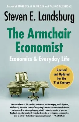 Ekonóm v kresle: Ekonomika a každodenný život - The Armchair Economist: Economics and Everyday Life