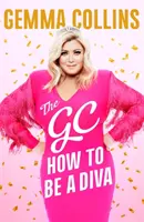 The GC: Ako sa stať divou - The GC: How to Be a Diva