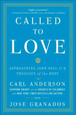 Povolaní k láske: Teológia tela Jána Pavla II. - Called to Love: Approaching John Paul II's Theology of the Body