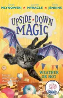 UPSIDE DOWN MAGIC 5: Počasie alebo nie - UPSIDE DOWN MAGIC 5: Weather or Not