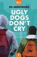 Škaredé psy neplačú - Ugly Dogs Don't Cry