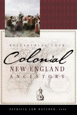 Výskum koloniálnych predkov z Nového Anglicka - Researching Your Colonial New England Ancestors