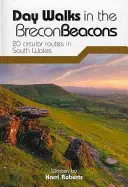 Jednodňové prechádzky v Brecon Beacons - 20 okružných trás v južnom Walese - Day Walks in the Brecon Beacons - 20 circular routes in South Wales