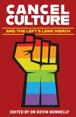 Zrušenie kultúry a dlhý pochod ľavice - Cancel Culture and the Left's Long March