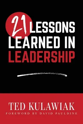 21 lekcií z vedenia - 21 Lessons Learned in Leadership