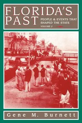 Minulosť Floridy, 2. diel: Ľudia a udalosti, ktoré formovali štát - Florida's Past, Vol 2: People and Events That Shaped the State
