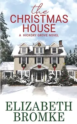 Vianočný dom: A Hickory Grove Novel - The Christmas House: A Hickory Grove Novel