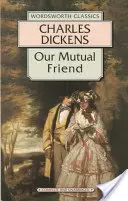 Náš spoločný priateľ - Our Mutual Friend
