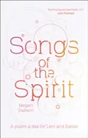 Piesne ducha: Žalm na deň na pôstne a veľkonočné obdobie - Songs of the Spirit: A Psalm a Day for Lent and Easter