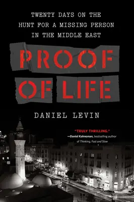 Dôkaz života: Dvadsať dní pátrania po nezvestnej osobe na Blízkom východe - Proof of Life: Twenty Days on the Hunt for a Missing Person in the Middle East