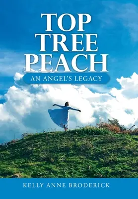 Vrcholový strom Broskyňa: An Angel's Legacy - Top Tree Peach: An Angel's Legacy