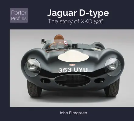 Jaguar D-Type: Príbeh Xkd 526 - Jaguar D-Type: The Story of Xkd 526