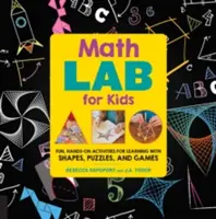 Matematické hry pre deti: 24 zábavných praktických aktivít na učenie sa pomocou tvarov, hádaniek a hier - Math Games Lab for Kids: 24 Fun, Hands-On Activities for Learning with Shapes, Puzzles, and Games