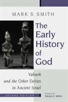 Rané dejiny Boha: Jahve a iné božstvá v starovekom Izraeli - The Early History of God: Yahweh and the Other Deities in Ancient Israel