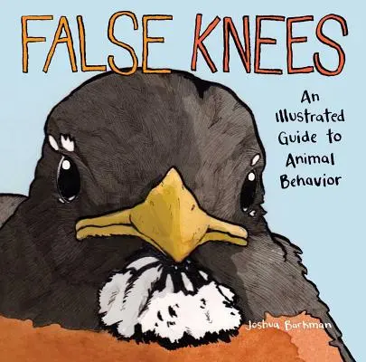 Falošné kolená: Ilustrovaný sprievodca správaním zvierat - False Knees: An Illustrated Guide to Animal Behavior