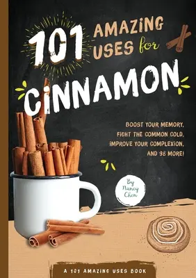 101 úžasných spôsobov využitia škorice, 8 - 101 Amazing Uses for Cinnamon, 8